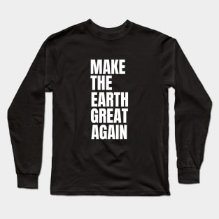 Save the Planet: Spread Awareness, Make a Difference Long Sleeve T-Shirt